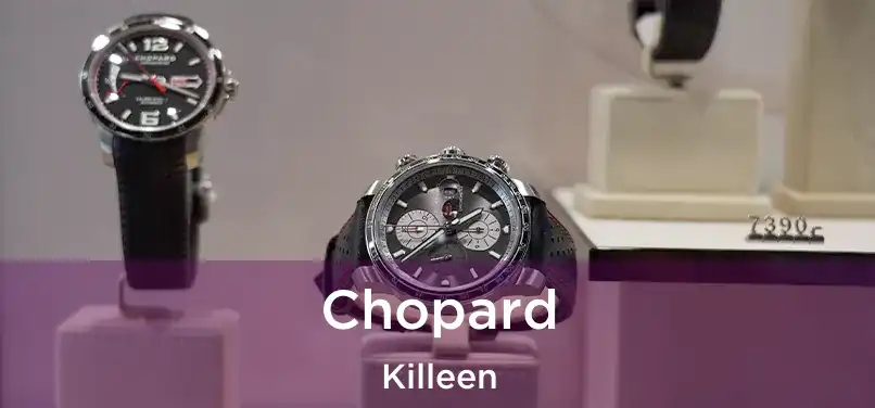 Chopard Killeen