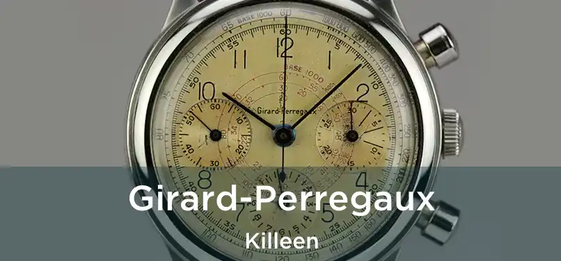 Girard-Perregaux Killeen