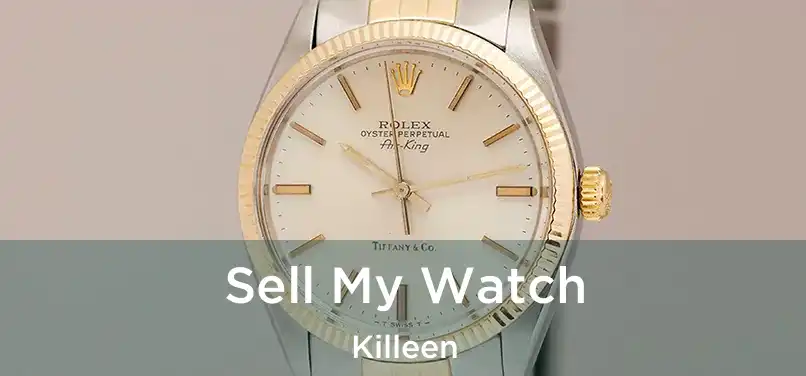 Sell My Watch Killeen