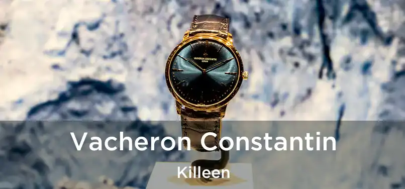 Vacheron Constantin Killeen