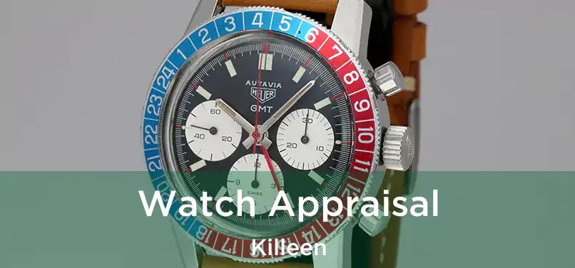 Watch Appraisal Killeen