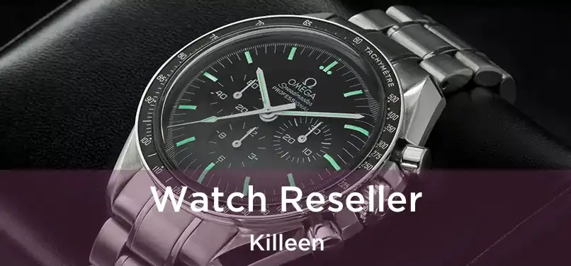 Watch Reseller Killeen